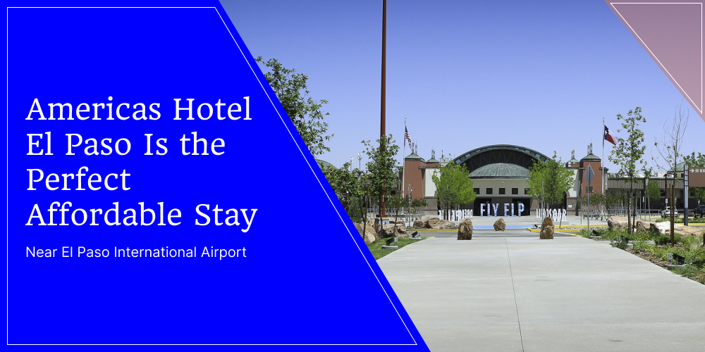 hotels in El Paso